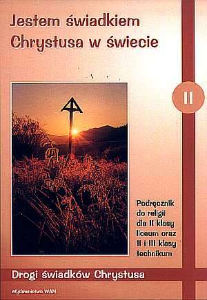 Jestem �wiadkiem Chrystusa w �wiecie cz.2-drogi �wiadk�w Chrystusa