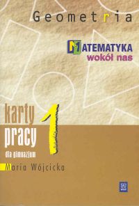 Matematyka wok� nas 1 Geometria Karty pracy - W�jcicka Maria