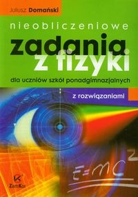 Nieobliczeniowe zadania z fizyki dla sz.�r z rozwi�zaniami