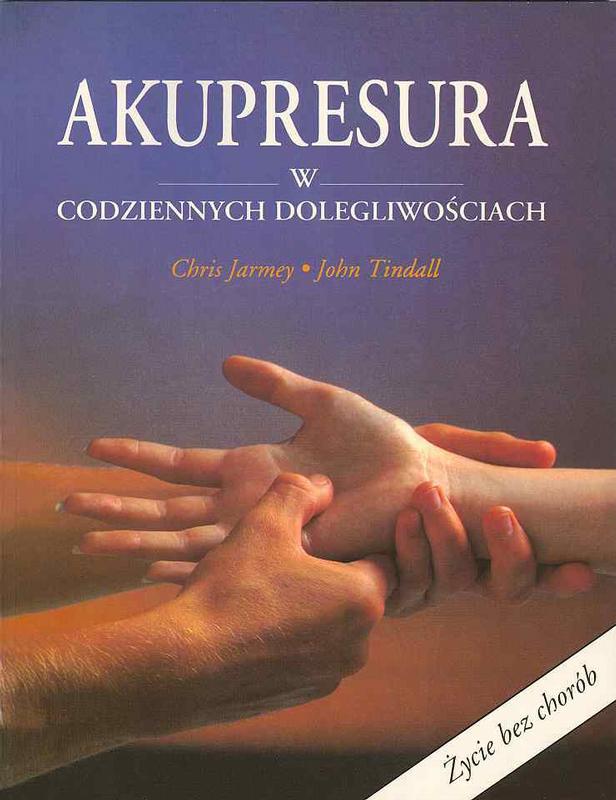 Akupresura w codziennych dolegliwo�ciach