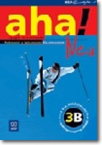 aha! Neu - 3B. Podr�cznik z �wiczeniami dla gimnazjum