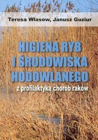 Higiena ryb i �rodowiska hodowlanego z profilaktyk� chor�b rak�w