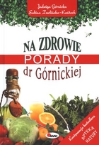 Na zdrowie porady dr G�rnickiej