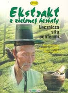 Ekstrakt z zielonej herbaty - lecznicza si�a polifenoli
