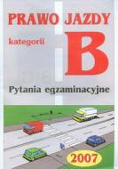 Prawo jazdy kat.b pytania egzaminacyjne 2010