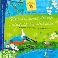 Gdzie dzwoniec dzwoni i pluszcz si� pluszcze op.tw