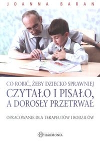 Co robi� �eby dziecko sprawniej czyta�o i pisa�o..