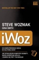 iWoz. Od komputerowego geeka do kultowej ikony. Jak wynalaz�em komputer osobisty, wsp�tworzy�em Apple'a i dobrze si� przy tym b