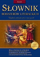 Najnowszy s�ownik bohater�w literackich - liceum