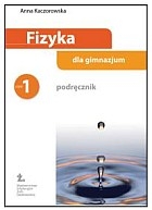 Fizyka dla gimnazjum. Cz�� 1. Podr�cznik Pomiary wielko�ci fizycznych, Oddzia�ywania i si�y, Hydrostatyka i aerostatyka, W�a�ci