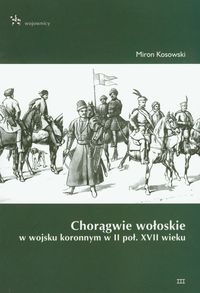 Chor�gwie wo�oskie w wojsku koronnym w II po�. XVII wieku