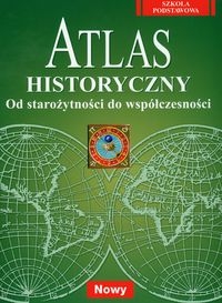 Atlas historyczny (Nowa Era). Klasa 4- 6. Od staro�ytno�ci do wsp�czesno�ci