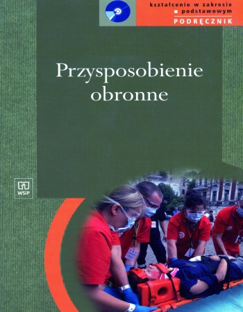 Przysposobienie obronne. Kszta�cenie w zaresie podstawowym. Podr�cznik