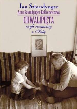 Chwalipi�ta czyli rozmowy z tat� - op.tw