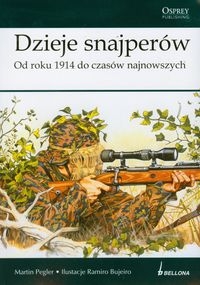 Dzieje snajper�w. Od roku 1914 do czas�w najnowszych