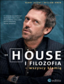 Dr House i filozofia - wszyscy k�ami�