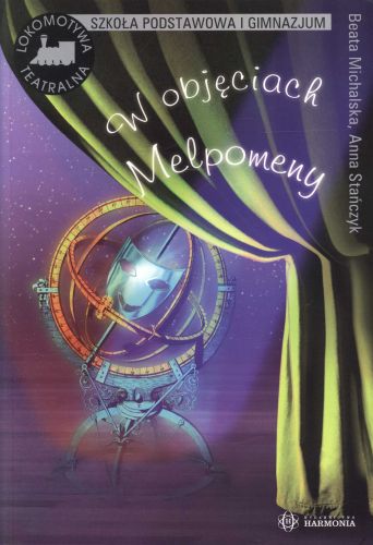 W obj�ciach melpomeny-inscenizacje dla klas starszych