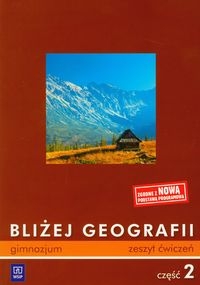 Bli�ej Geografii cz�� 2 zeszyt �wicze�