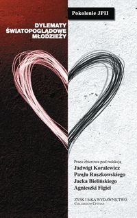 Pokolenie JPII - dylematy �wiatopogl�dowe m�odzie�y op.m