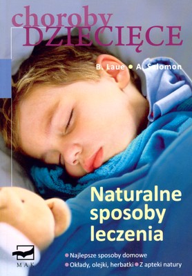 Choroby dzieci�ce - naturalne sposoby leczenia - op.mk