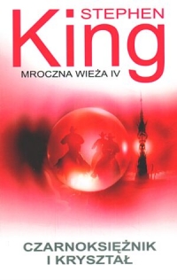 Mroczna wie�a IV: Czarnoksi�nik i kryszta�