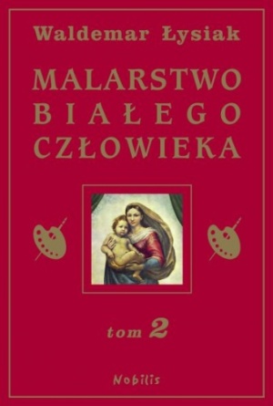 Malarstwo bia�ego cz�owieka tom 2