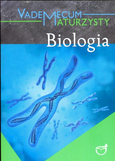 Vademecum maturzysty biologia