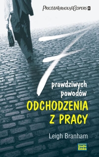 7 prawdziwych powod�w odchodzenia z pracy