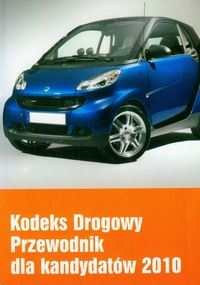 Kodeks drogowy przewodnik dla kandydat�w 2010