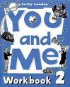 You and me 2 Workbook - Cathy Lawday