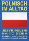 Polnisch im Alltag Język polski na co dzień