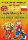 Wielki ilustrowany słownik angielsko-polski dla dzieci i młodzieży