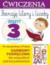 Poznaję litery i liczby. Zeszyt 3 dla kl 1. Ćwicz.