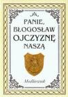 Panie błogosław Ojczyznę naszą Modlitewnik