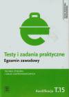 Technik żywienia i usług gastronomicznych. Kwalifikacja T.15. Testy i Zadania Praktyczne. Egzamin Zawodowy