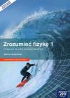 Zrozumieć fizykę 1 Podręcznik wieloletni Zakres rozszerzony