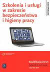 Szkolenia i usługi w zakresie bezpieczeństwa i higieny pracy. Kwalifikacja Z.13.5. Podręcznik do nauki zawodu. Technik BHP. Szkoły ponadgimnazjalne