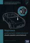 Naprawa elektrycznych i elektronicznych układów pojazdów samochodowych Podręcznik