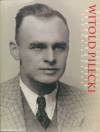 Witold Pilecki Fotobiografia Photobiography