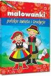 Malowanki. Polskie święta i tradycje