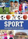 Sport. Przewodnik po dyscyplinach