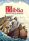 Biblia. Historia naszego zbawienia