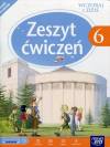 Wczoraj i dziś 6 Zeszyt ćwiczeń do historii i społeczeństwa