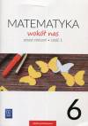 Matematyka wokół nas 6 Ćwiczenia Część 1