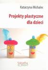 Projekty plastyczne dla dzieci