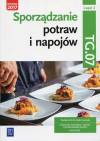 Sporządzanie potraw i napojów Kwalifikacja TG.07 Podręcznik Część 2