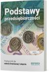 Podstawy przedsiębiorczości 1. Podręcznik. Część 1. Szkoła branżowa I stopnia