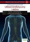 Układ limfatyczny i skóra. Detoks, odmładzanie i eliminacja patogenów. Medycyna holistyczna. Tom 12