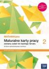 MATeMAtyka 2. Maturalne karty pracy. Zakres podstawowy i rozszerzony. Szkoły ponadpodstawowe