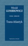 Trans-Atlantyk. Pisma zebrane